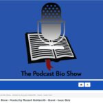 The Podcast Bio Show hosted by Russell Goldsmith